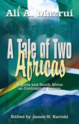 A Tale of Two Africas: Nigeria and South Africa As Contrasting Visions